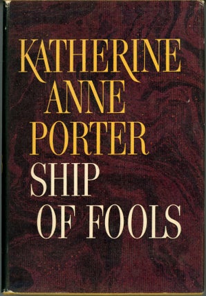 #161252) SHIP OF FOOLS. Katherine Anne Porter