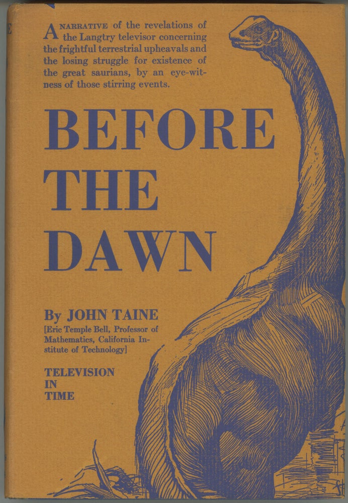(#161264) BEFORE THE DAWN. John Taine, Eric Temple Bell.