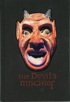 #161309) THE DEVIL'S MISCHIEF: IN WHICH HIS OWN STORY IS TOLD IN WORDS AND PICTURES. Edward Bruce...
