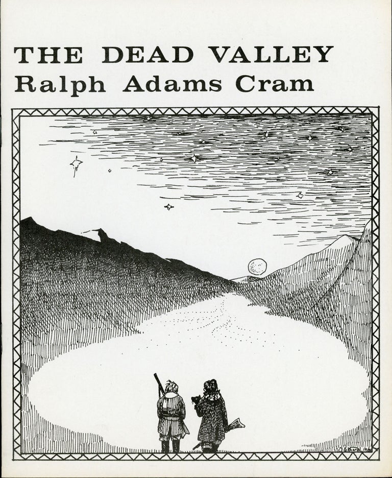 (#161315) THE DEAD VALLEY. Ralph Adams Cram.