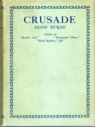 #161386) CRUSADE. Donn Byrne, Brian Oswald Donn Byrne