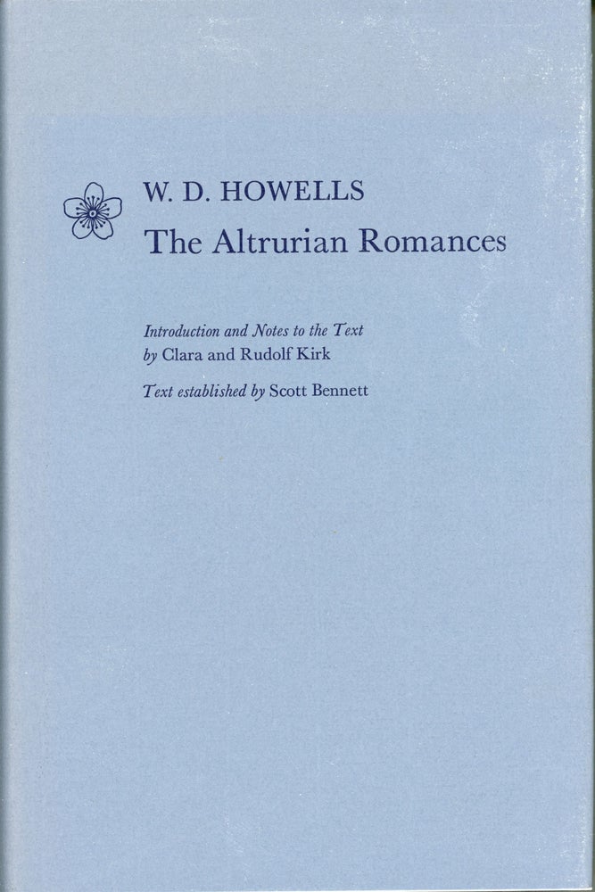 (#161406) THE ALTRURIAN ROMANCES. Introduction and Notes to the Text by Clara and Rudolf Kirk. Text Established by Scott Bennett. Howells.