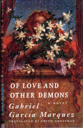 #161413) OF LOVE AND OTHER DEMONS. Translated from the Spanish by Edith Grossman. Gabriel Garcia...