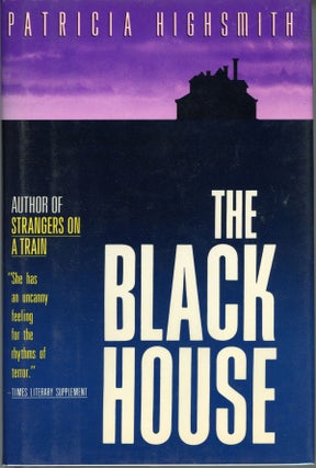 #161441) THE BLACK HOUSE. Patricia Highsmith