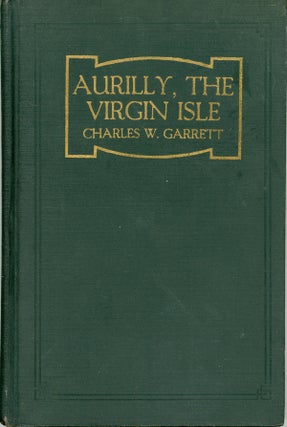 #161457) AURILLY, THE VIRGIN ISLE. Charles Garrett