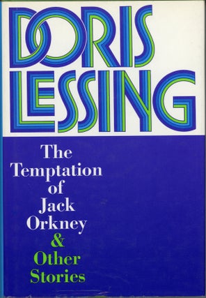 #161504) THE TEMPTATION OF JACK ORKNEY AND OTHER STORIES. Doris Lessing