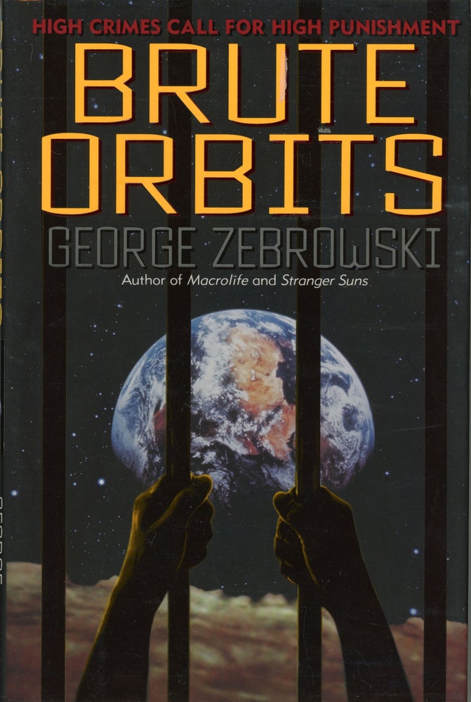 (#161513) BRUTE ORBITS. George Zebrowski.