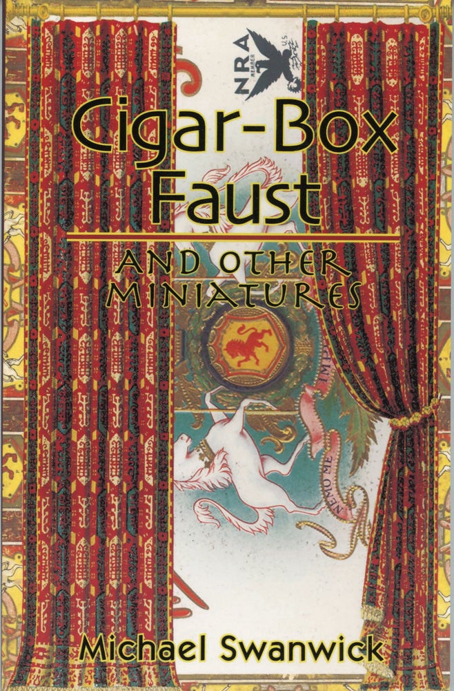 (#161522) CIGAR-BOX FAUST AND OTHER MINIATURES. Michael Swanwick.