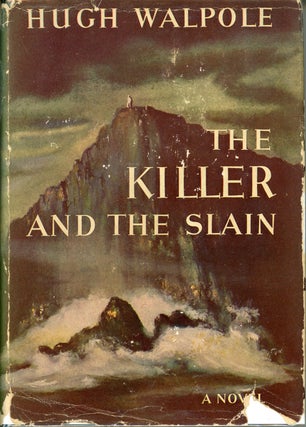 #161530) THE KILLER AND THE SLAIN: A STRANGE STORY. Hugh Walpole