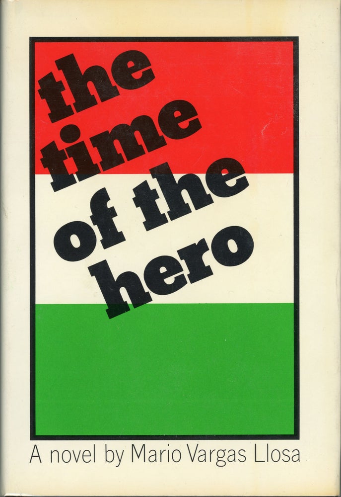 (#161537) THE TIME OF THE HERO ... Translated by Lysander Kemp. Mario Vargas Llosa.