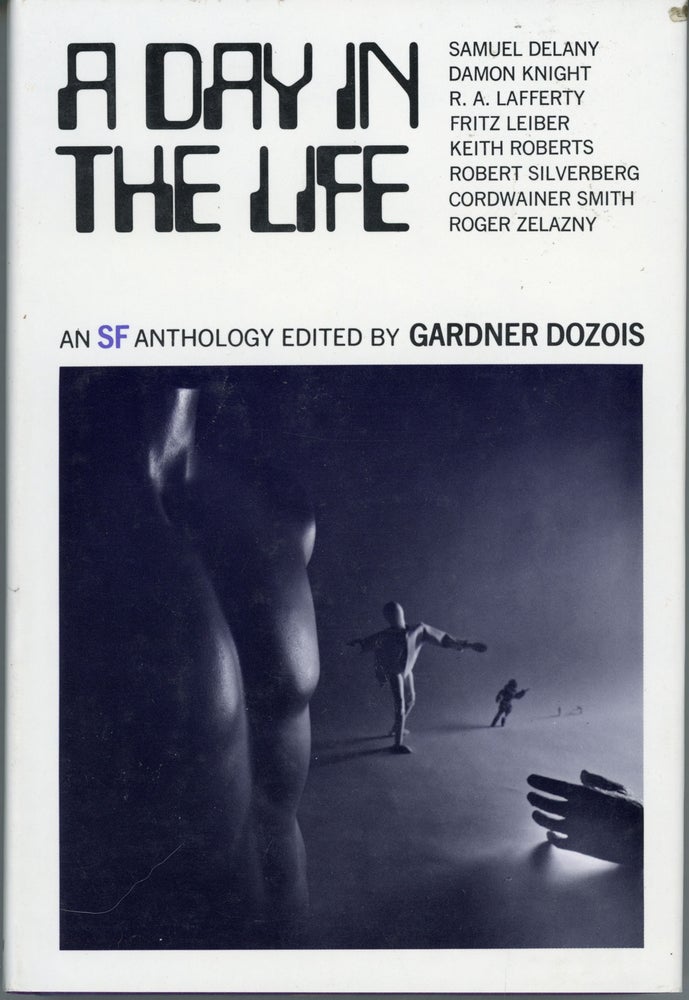 (#161569) A DAY IN THE LIFE: A SCIENCE FICTION ANTHOLOGY. Gardner Dozois.