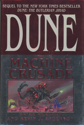 #161574) DUNE: THE MACHINE CRUSADE. Brian Herbert, Kevin J. Anderson