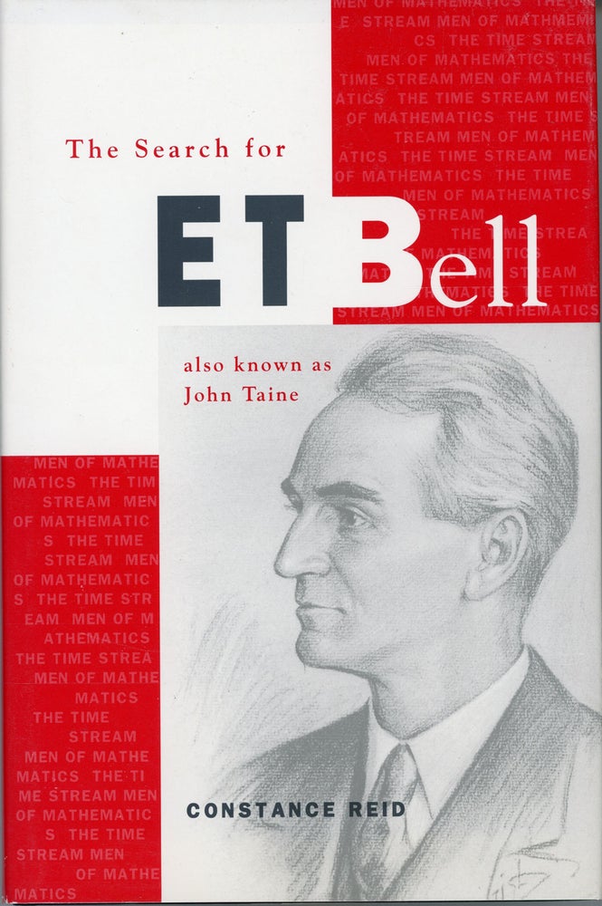 (#161635) THE SEARCH FOR E. T. BELL, ALSO KNOWN AS JOHN TAINE. John Taine, Eric Temple Bell.