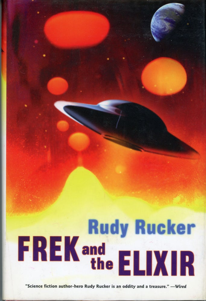(#161663) FREK AND THE ELIXIR. Rudy Rucker.