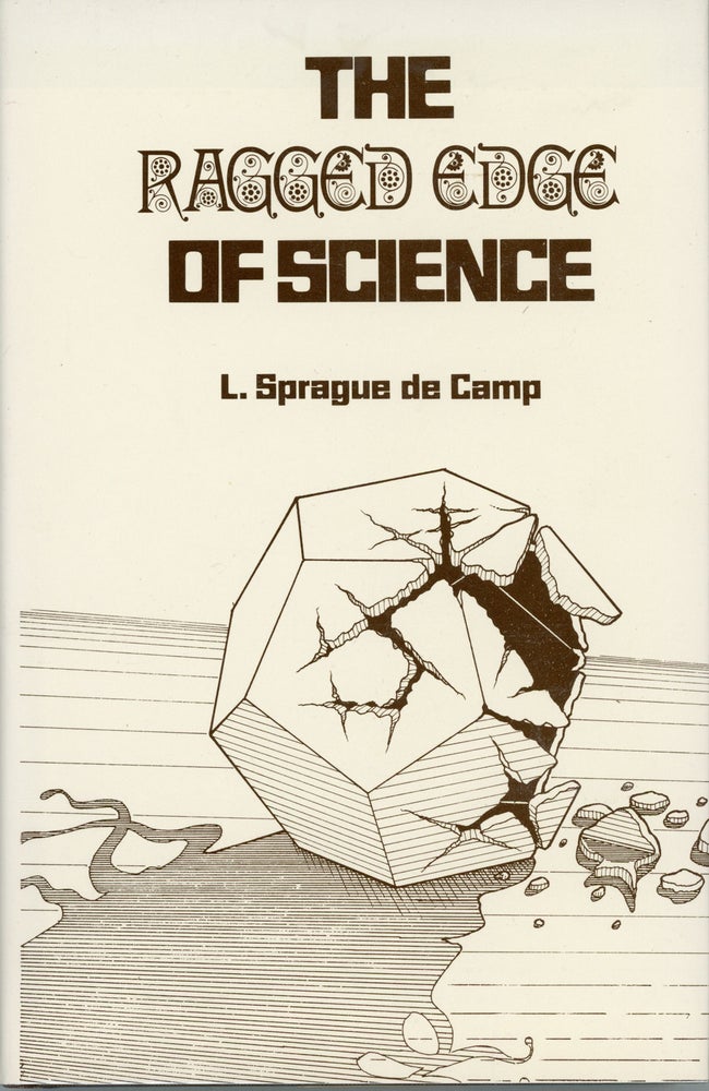 (#161673) THE RAGGED EDGE OF SCIENCE. L. Sprague De Camp.