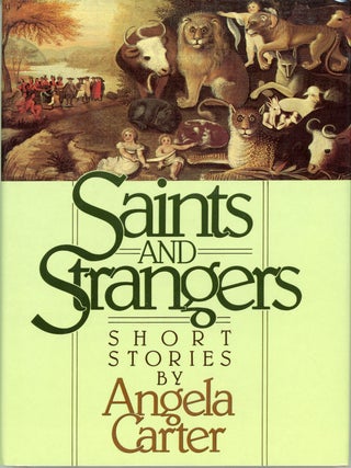 #161690) SAINTS AND STRANGERS. Angela Carter