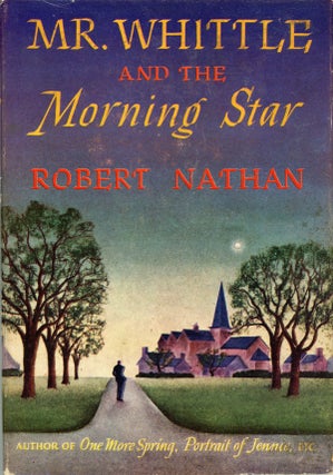 #161798) MR. WHITTLE AND THE MORNING STAR. Robert Nathan