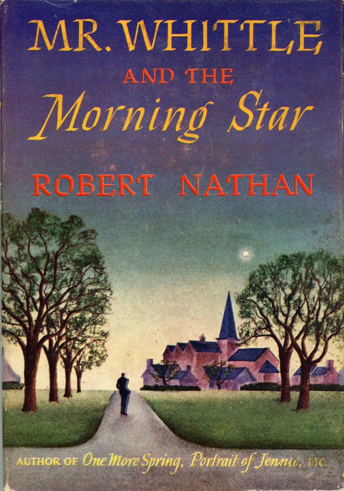 (#161798) MR. WHITTLE AND THE MORNING STAR. Robert Nathan.