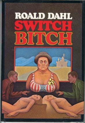 #161803) SWITCH BITCH. Roald Dahl