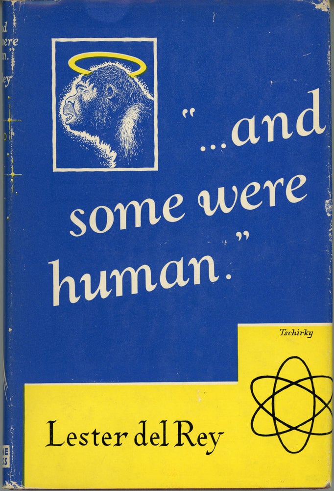 (#161864) "... AND SOME WERE HUMAN" -- A DOZEN. Lester Del Rey.