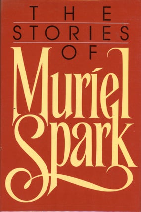 #161869) THE STORIES OF MURIEL SPARK. Muriel Spark