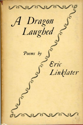 #161875) A DRAGON LAUGHED AND OTHER POEMS. Eric Linklater