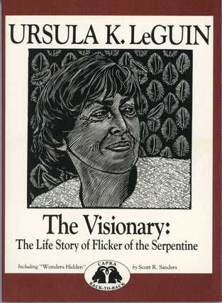 #161897) THE VISIONARY: THE LIFE STORY OF FLICKER OF THE SERPENTINE. Ursula K. Le Guin