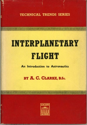 #161899) INTERPLANETARY FLIGHT: AN INTRODUCTION TO ASTRONAUTICS. Arthur C. Clarke