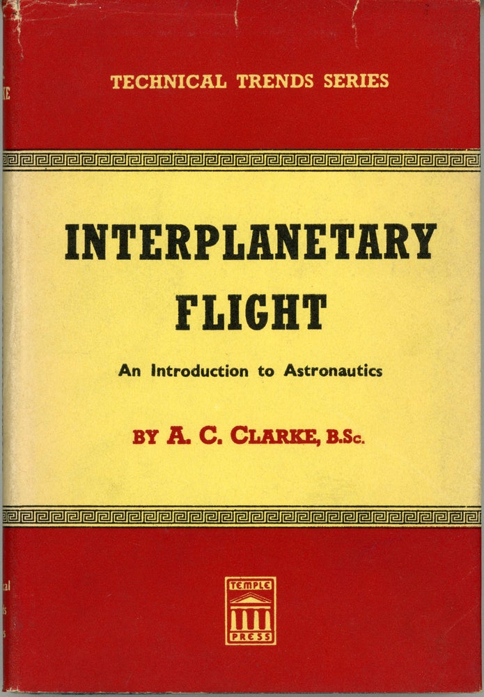 (#161899) INTERPLANETARY FLIGHT: AN INTRODUCTION TO ASTRONAUTICS. Arthur C. Clarke.