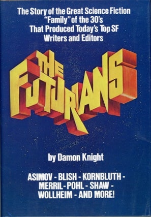 #161921) THE FUTURIANS: THE STORY OF THE SCIENCE FICTION "FAMILY" OF THE 30'S THAT PRODUCED...
