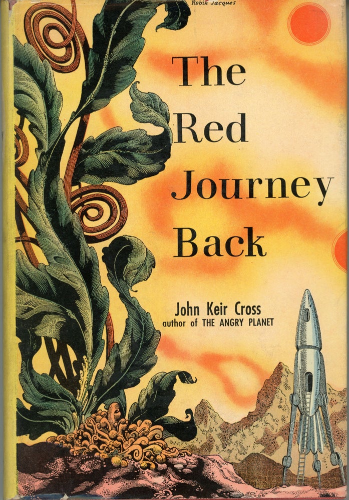 (#161923) THE RED JOURNEY BACK: A FIRST-HAND ACCOUNT OF THE SECOND AND THIRD MARTIAN EXPEDITIONS. John Keir Cross.