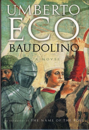 #161942) BAUDOLINO. Translated from the Italian by William Weaver. Umberto Eco