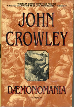 #161954) DAEMONOMANIA. John Crowley