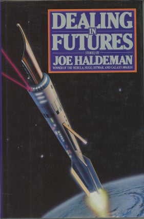 #161960) DEALING IN FUTURES: STORIES. Joe Haldeman