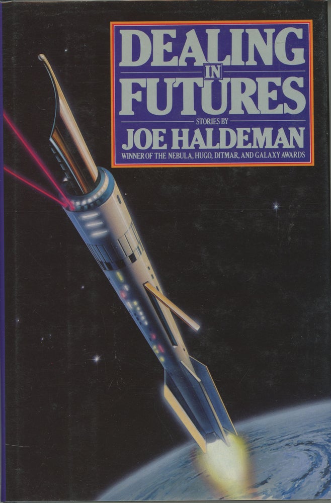 (#161960) DEALING IN FUTURES: STORIES. Joe Haldeman.