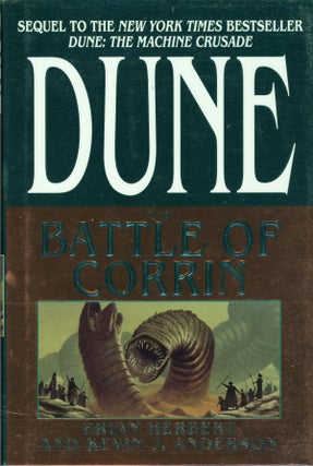 #161965) DUNE: THE BATTLE OF CORRIN. Brian Herbert, Kevin J. Anderson