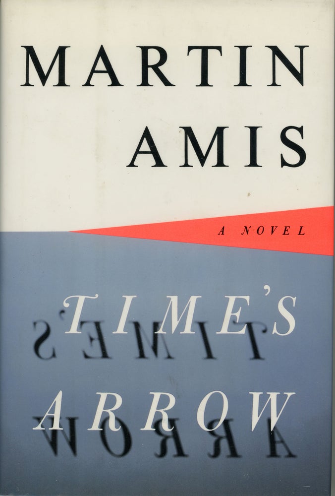 (#161975) TIME'S ARROW OR THE NATURE OF THE OFFENSE. Martin Amis.
