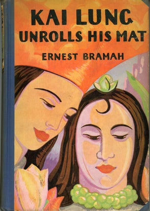 #162044) KAI LUNG UNROLLS HIS MAT. Ernest Bramah, Ernest Bramah Smith