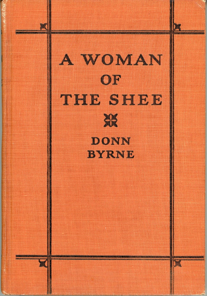 (#162120) A WOMAN OF THE SHEE AND OTHER STORIES. Donn Byrne, Brian Oswald Donn Byrne.