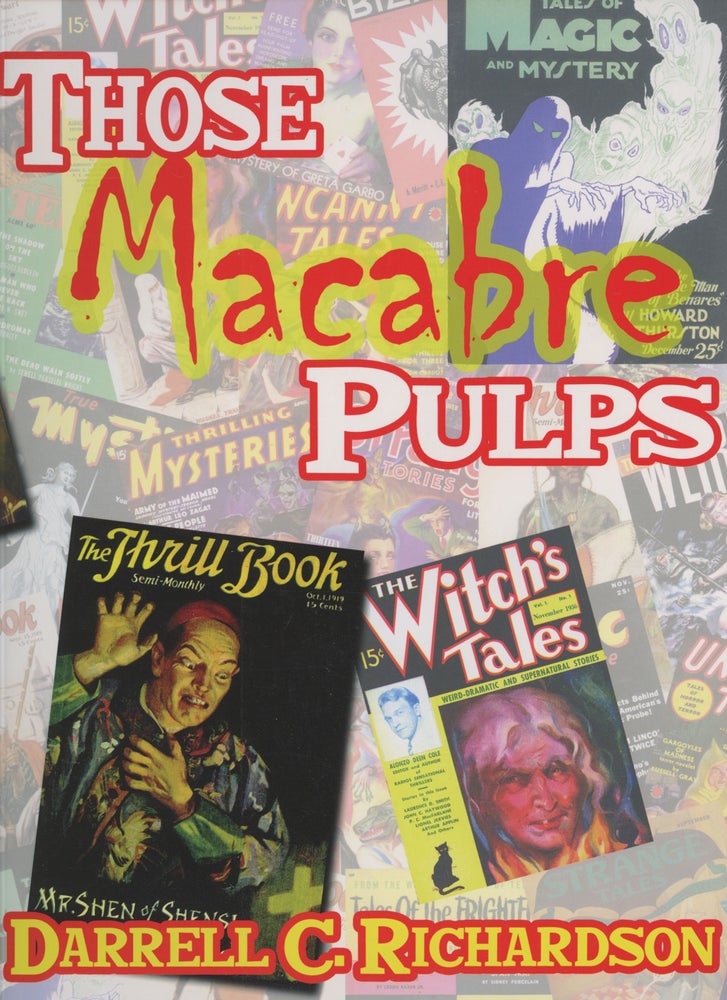(#162143) THOSE MACABRE PULPS. Darrell C. Richardson.