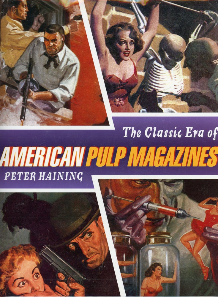 (#162166) THE CLASSIC ERA OF THE AMERICAN PULP MAGAZINE. Peter Haining.