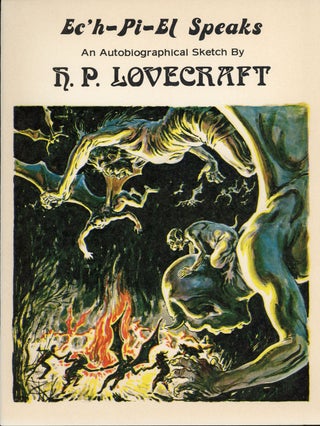 #162171) EC'H-PI-EL SPEAKS: AN AUTOBIOGRAPHICAL SKETCH BY H. P. LOVECRAFT. Lovecraft