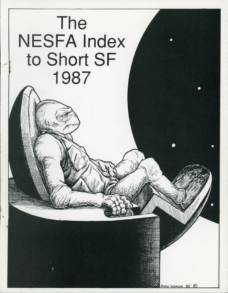 (#162199) THE N.E.S.F.A. INDEX [TO] SCIENCE FICTION MAGAZINES: 1971-1972 AND ORIGINAL ANTHOLOGIES: 1971-1972 [through] 1986 [with] THE N.E.S.F.A. INDEX TO SHORT SF 1987. Anthony New England Science Fiction Association. Lewis, compilers.