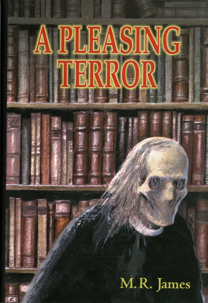 (#162276) A PLEASING TERROR: THE COMPLETE SUPERNATURAL WRITINGS. General Editors: Christopher Roden and Barbara Roden. James.