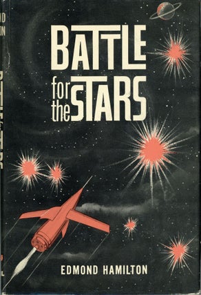 #162297) BATTLE FOR THE STARS. Edmond Hamilton