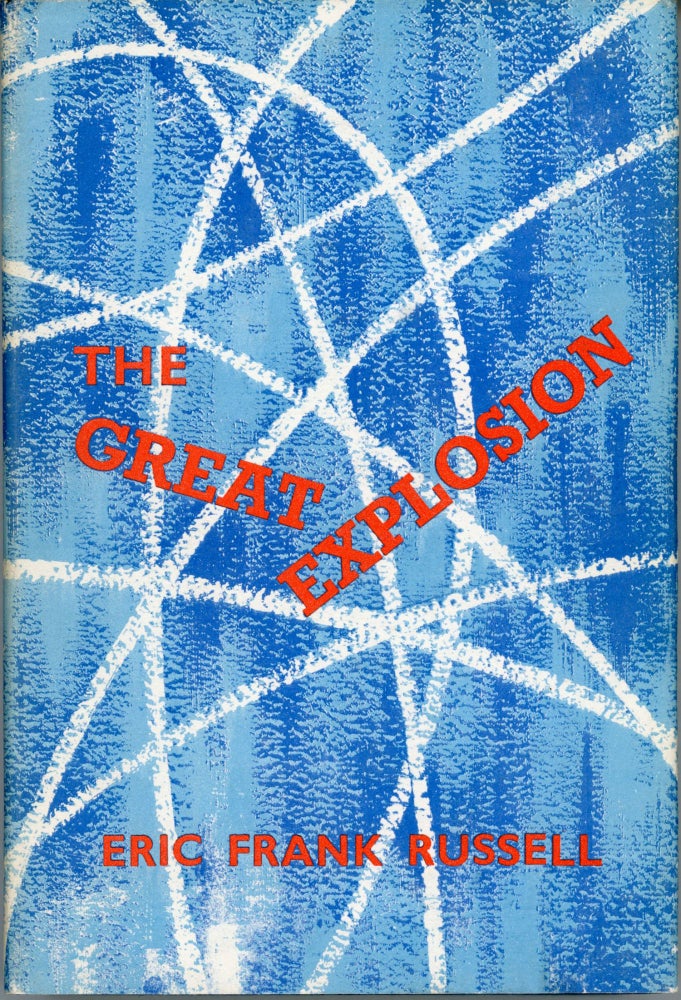 (#162310) THE GREAT EXPLOSION. Eric Frank Russell.