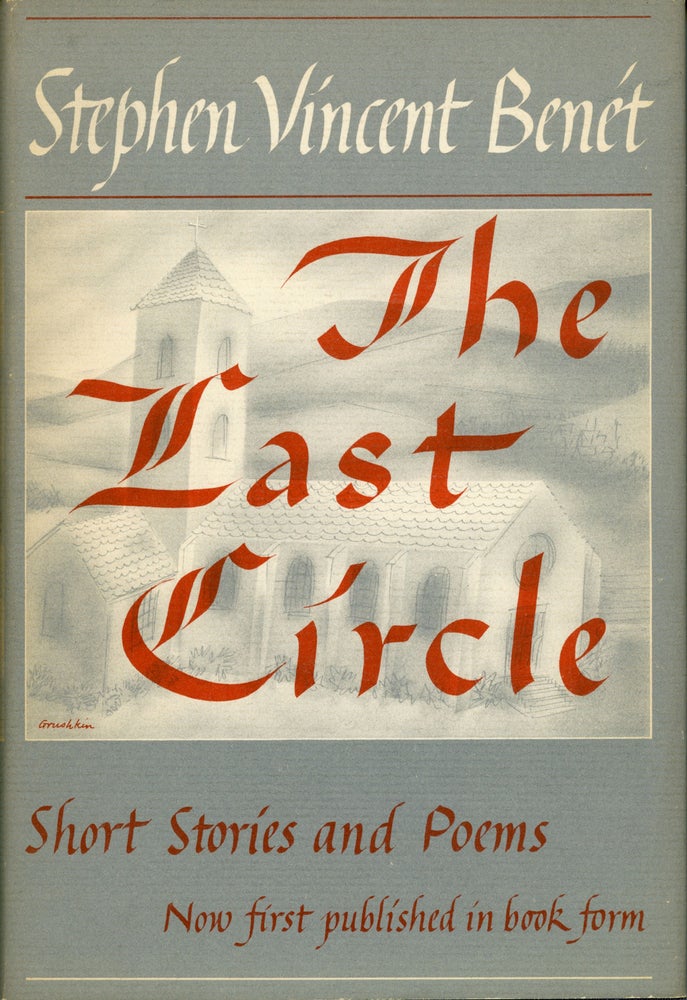 (#162336) THE LAST CIRCLE: STORIES AND POEMS. Stephen Vincent Benet.