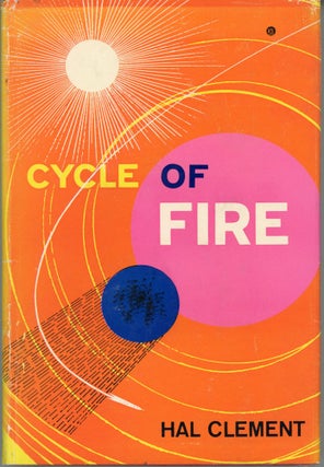 #162386) CYCLE OF FIRE. Hal Clement, Harry Clement Stubbs