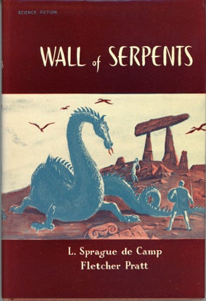 #162416) WALL OF SERPENTS. L. Sprague De Camp, Fletcher Pratt