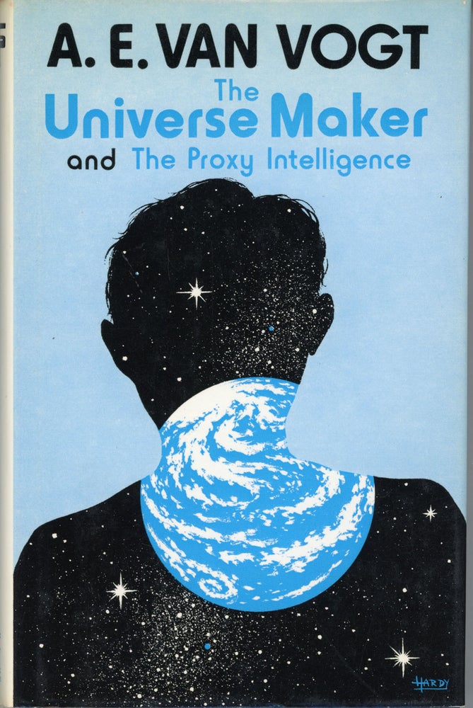 (#162420) THE UNIVERSE MAKER AND THE PROXY INTELLIGENCE. Van Vogt.